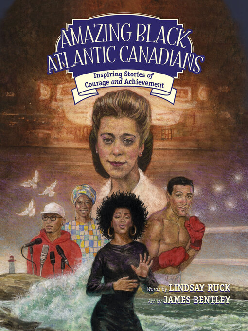 Title details for Amazing Black Atlantic Canadians by Lindsay Ruck - Available